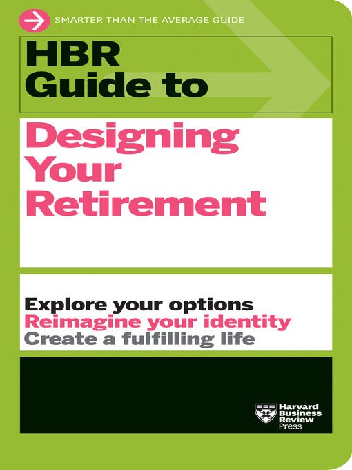 Title details for HBR Guide to Designing Your Retirement by Harvard Business Review - Available